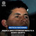 Piden Indulto para Mario Aburto